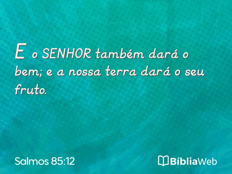 Salmos 85:12 em imagem para compartilhar
