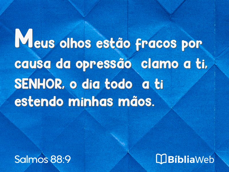 Salmos 88:9 em imagem para compartilhar