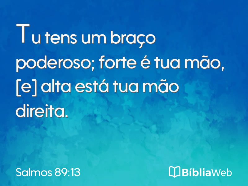 Salmos 89:13 em imagem para compartilhar