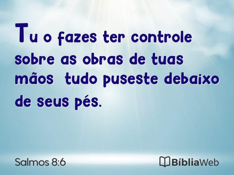 Salmos 8:6 em imagem para compartilhar