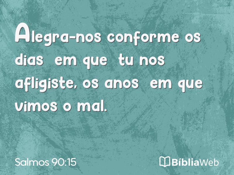 Salmos 90:15 em imagem para compartilhar