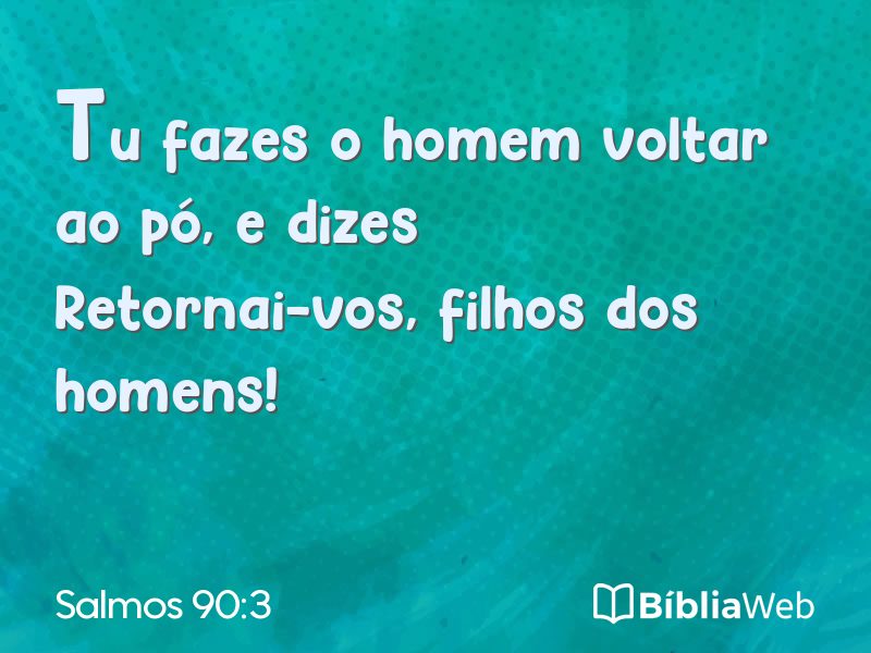 Salmos 90:3 em imagem para compartilhar