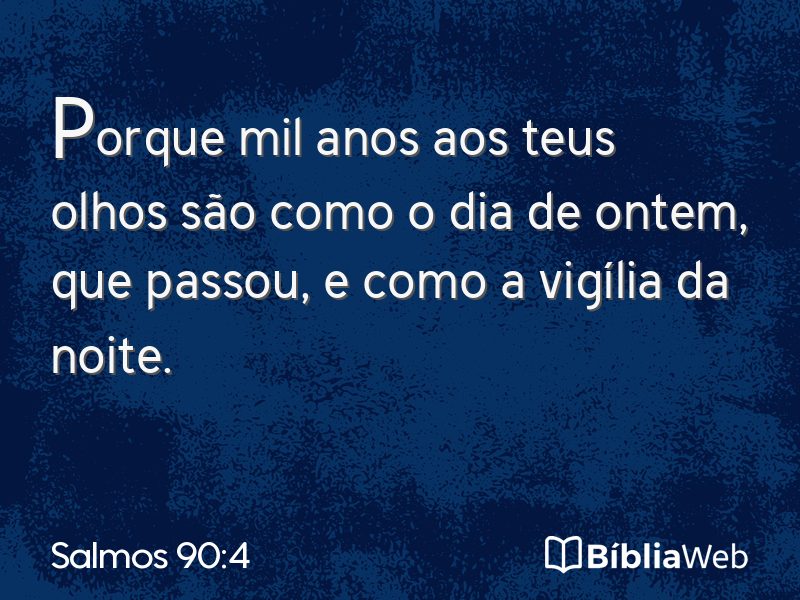 Salmos 90:4 em imagem para compartilhar