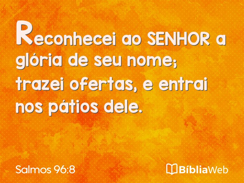Salmos 96:8 em imagem para compartilhar