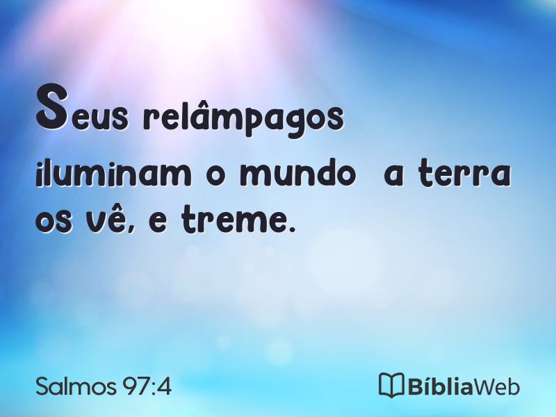 Salmos 97:4 em imagem para compartilhar