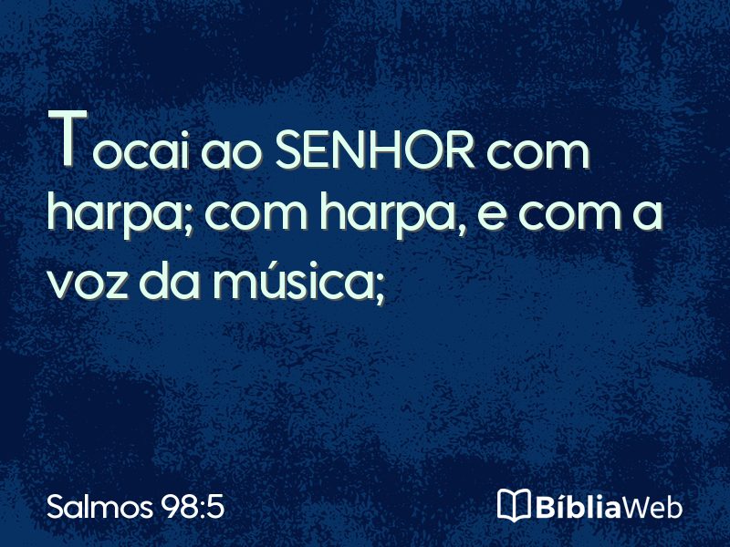 Salmos 98:5 em imagem para compartilhar