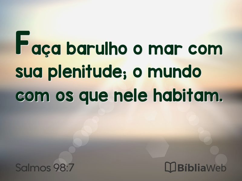 Salmos 98:7 em imagem para compartilhar