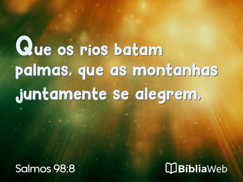 Salmos 98:8 em imagem para compartilhar