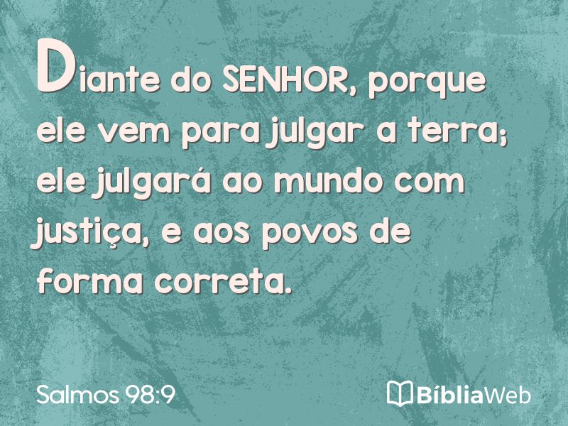 Salmos 98:9 em imagem para compartilhar