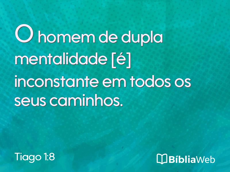 Tiago 1:8 em imagem para compartilhar