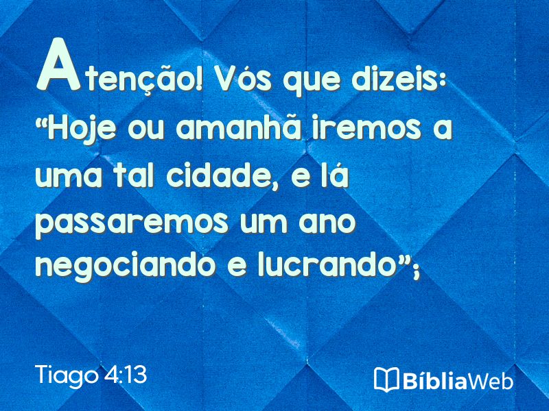 Tiago 4:13 em imagem para compartilhar