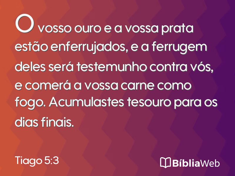 Tiago 5:3 em imagem para compartilhar