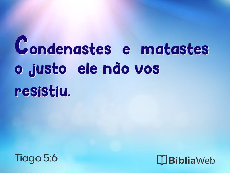 Tiago 5:6 em imagem para compartilhar