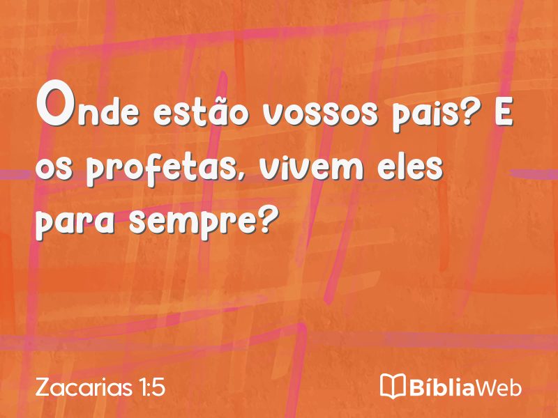Zacarias 1:5 em imagem para compartilhar