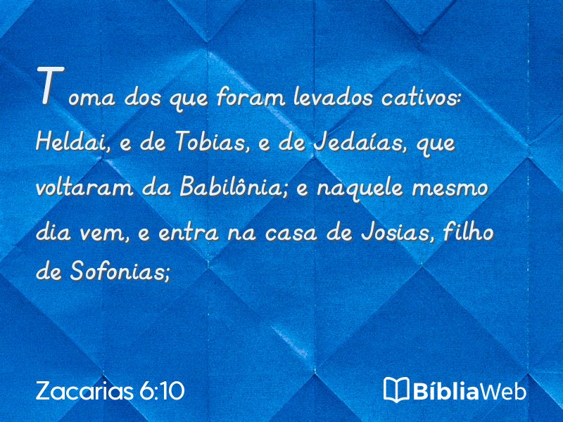 Zacarias 6:10 em imagem para compartilhar