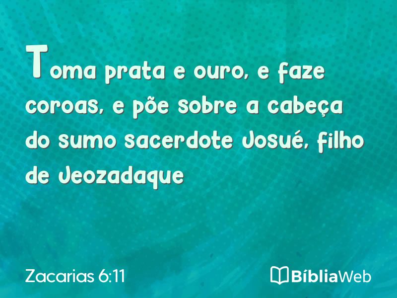 Zacarias 6:11 em imagem para compartilhar