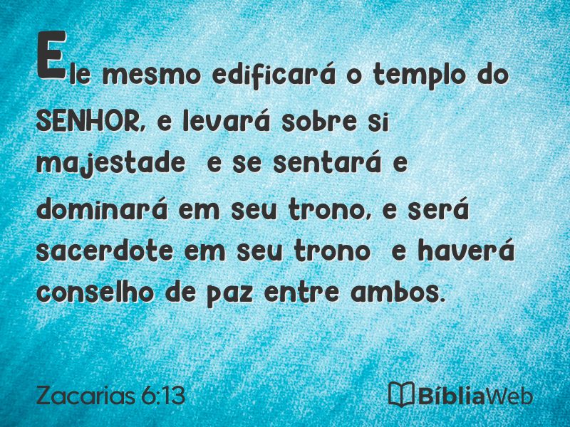 Zacarias 6:13 em imagem para compartilhar