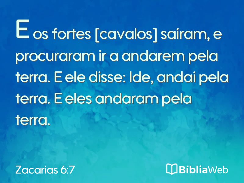Zacarias 6:7 em imagem para compartilhar