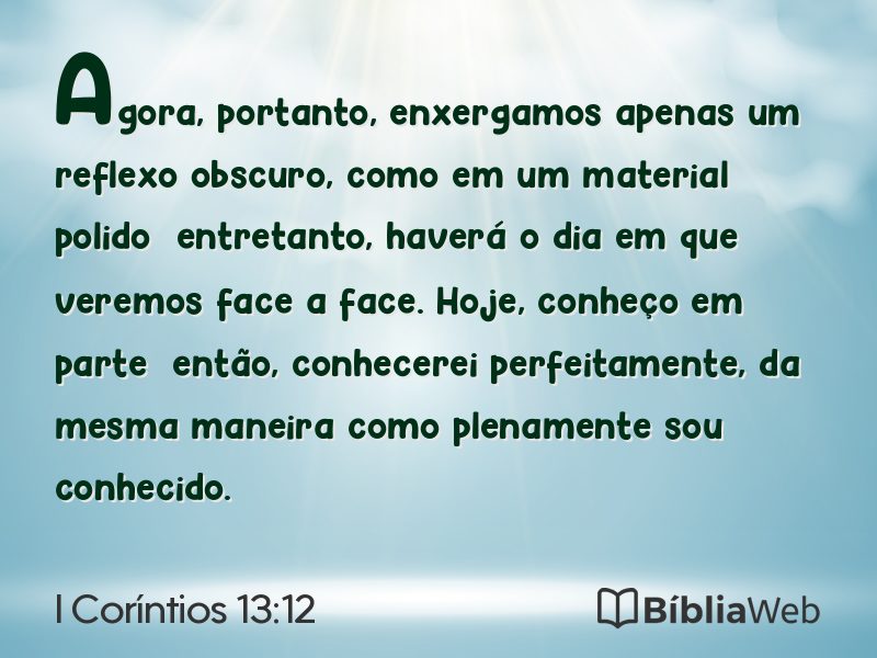 I Coríntios 13:12 em imagem para compartilhar