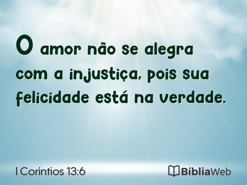 I Coríntios 13:6 em imagem para compartilhar