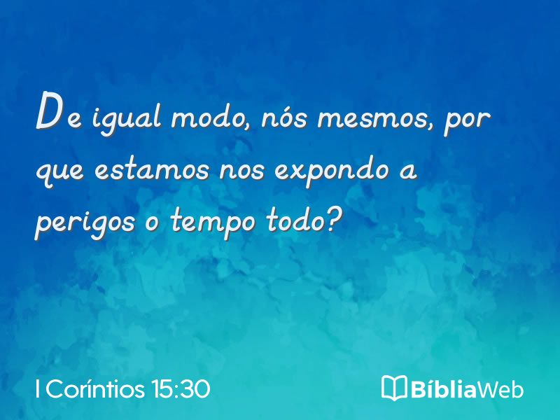 I Coríntios 15:30 em imagem para compartilhar