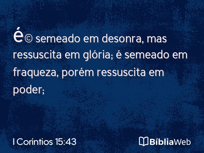 I Coríntios 15:43 em imagem para compartilhar