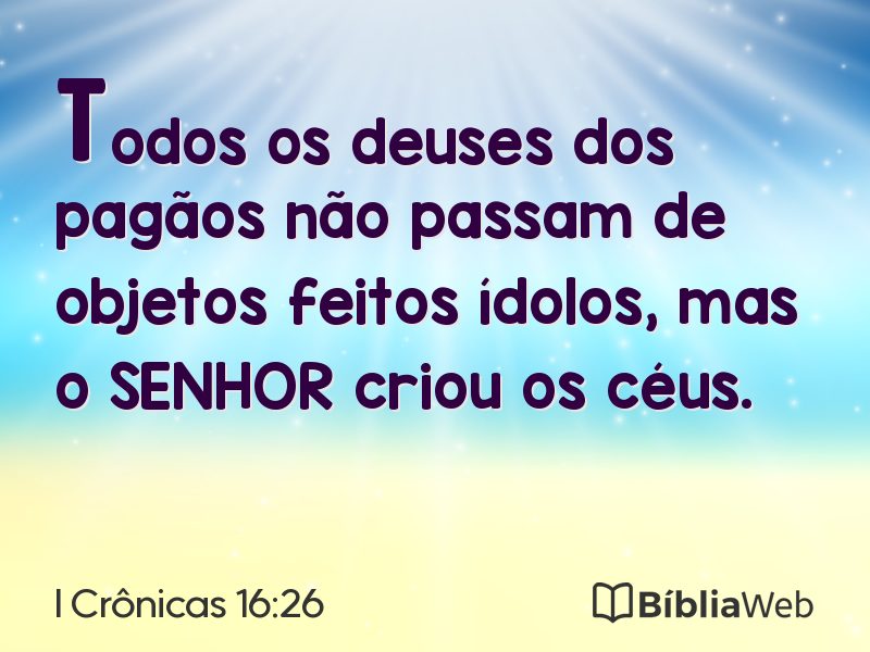 I Crônicas 16:26 em imagem para compartilhar