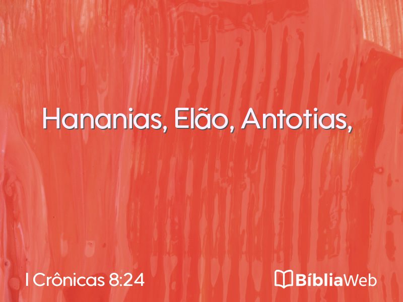 I Crônicas 8:24 em imagem para compartilhar