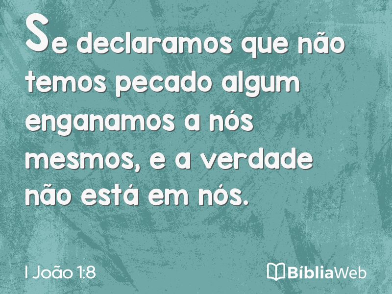 I João 1:8 em imagem para compartilhar