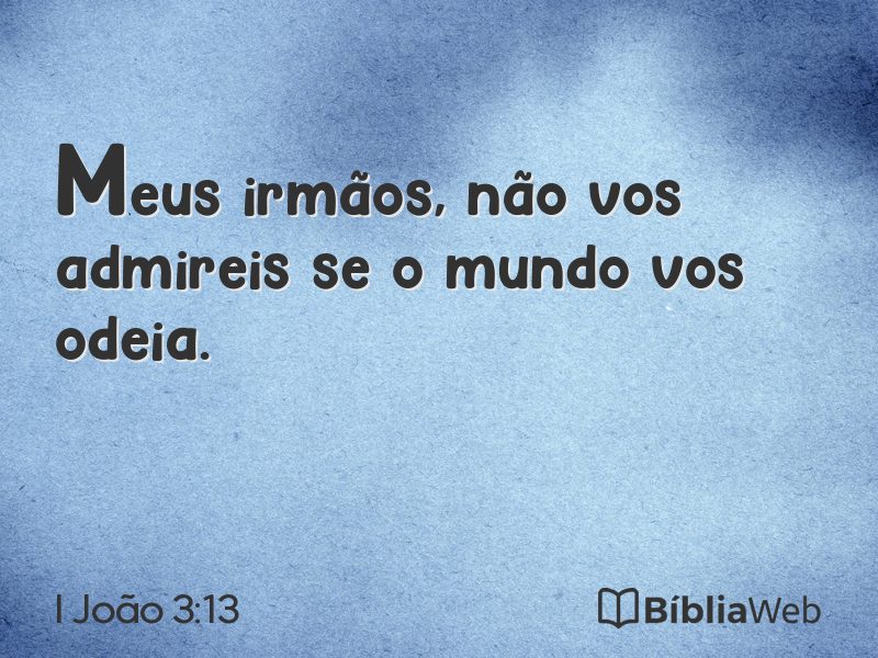 I João 3:13 em imagem para compartilhar