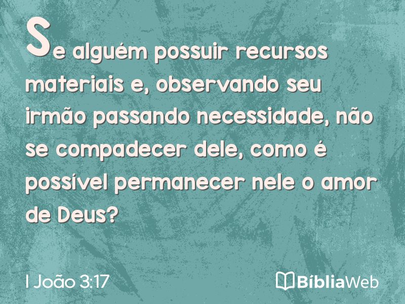 I João 3:17 em imagem para compartilhar
