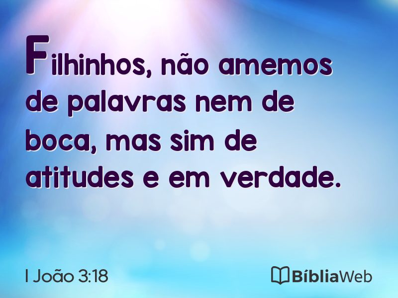 I João 3:18 em imagem para compartilhar