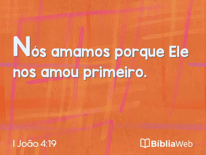 I João 4:19 em imagem para compartilhar