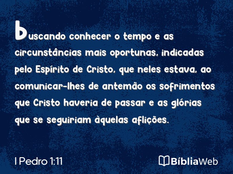 I Pedro 1:11 em imagem para compartilhar