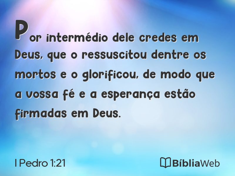 I Pedro 1:21 em imagem para compartilhar