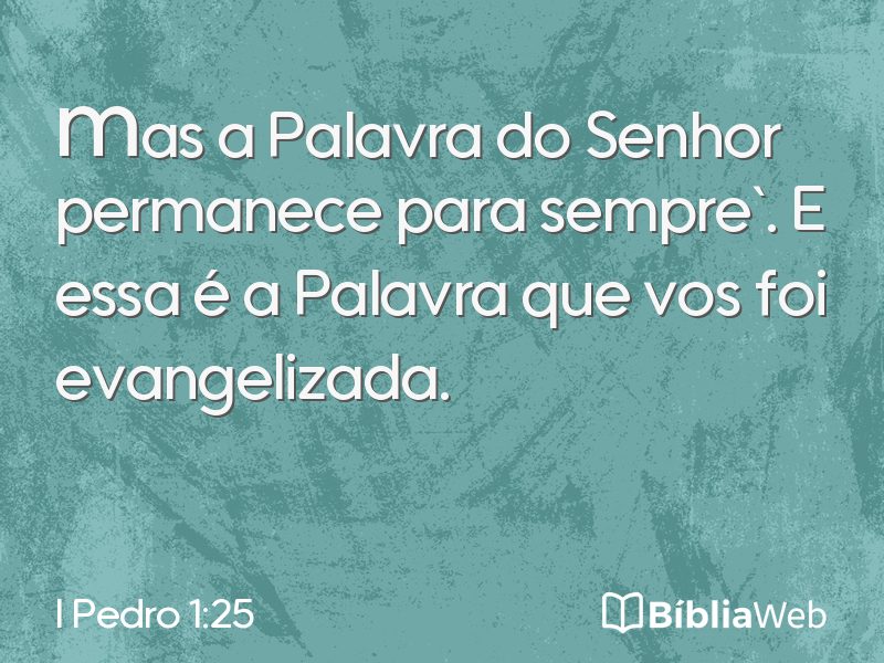 I Pedro 1:25 em imagem para compartilhar