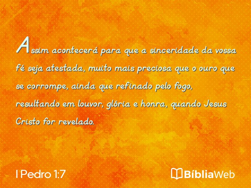 I Pedro 1:7 em imagem para compartilhar