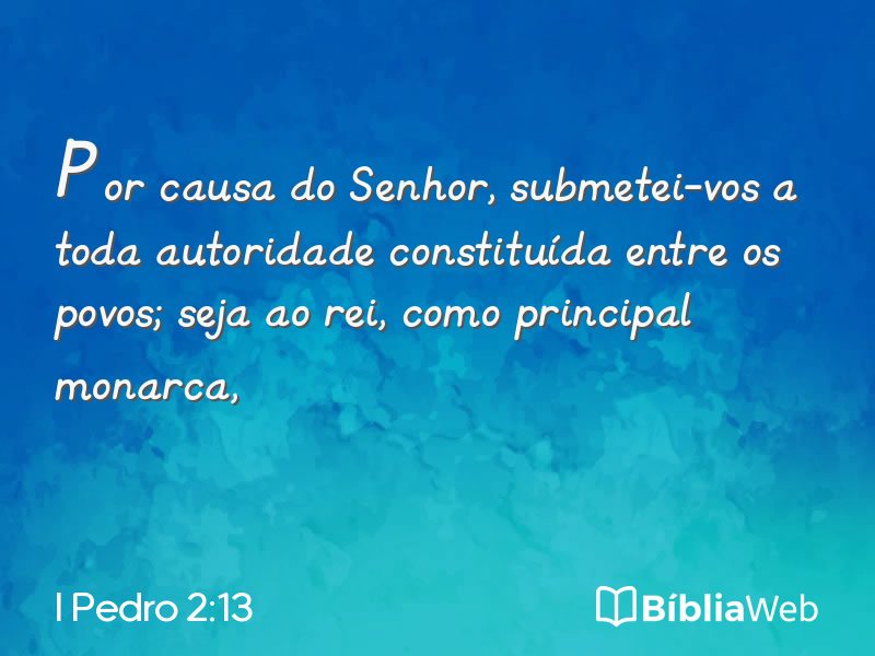 I Pedro 2:13 em imagem para compartilhar