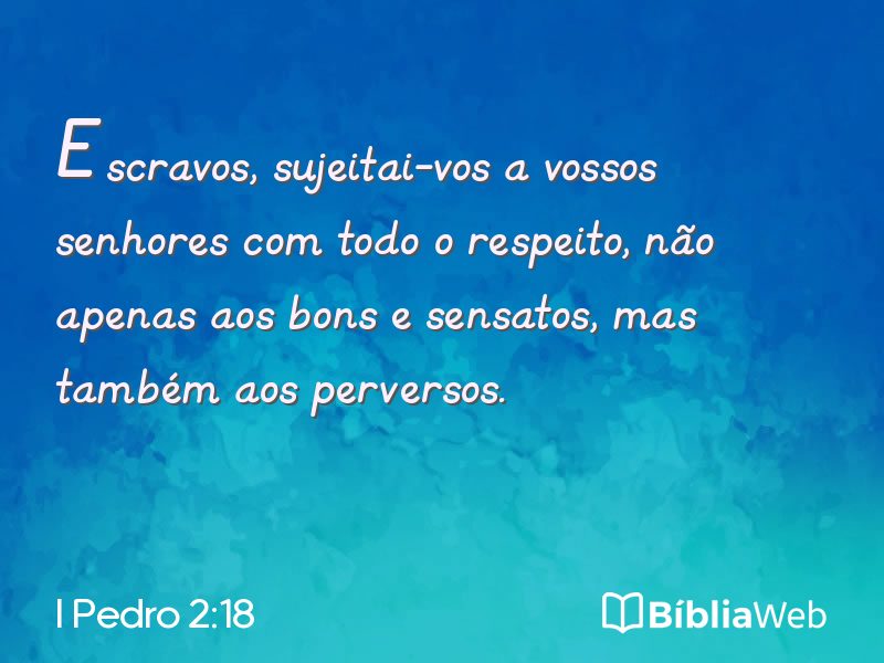 I Pedro 2:18 em imagem para compartilhar