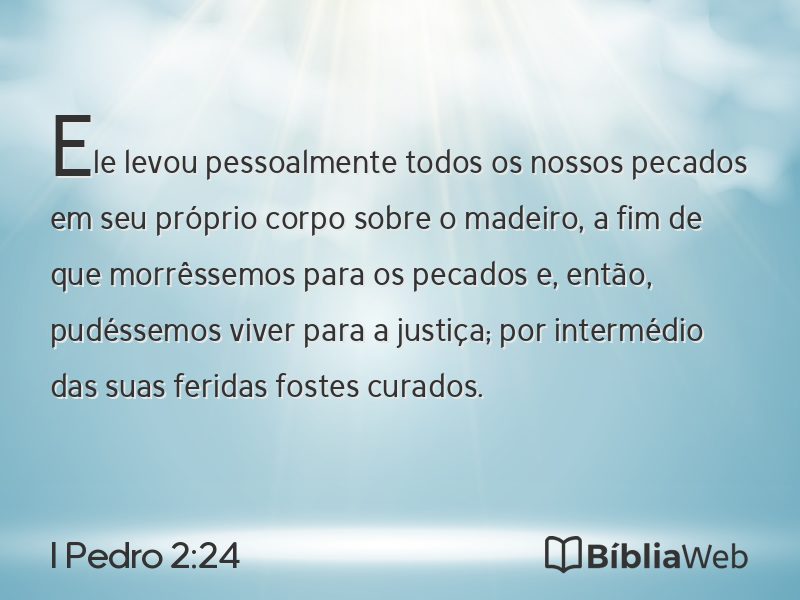 I Pedro 2:24 em imagem para compartilhar