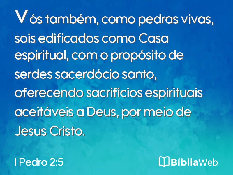 I Pedro 2:5 em imagem para compartilhar