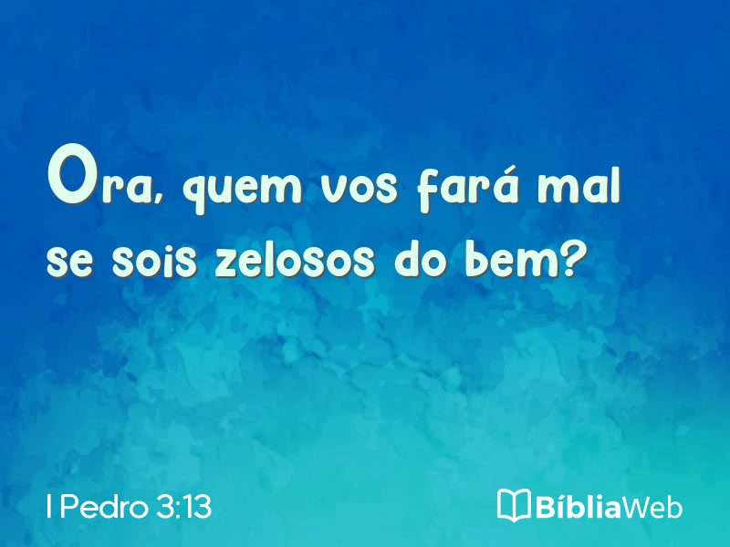 I Pedro 3:13 em imagem para compartilhar