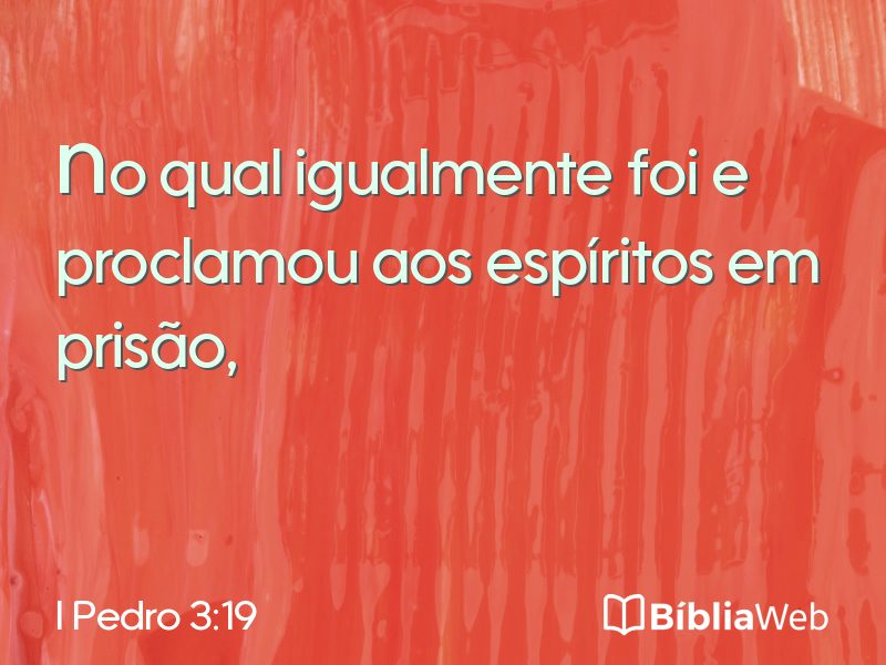 I Pedro 3:19 em imagem para compartilhar