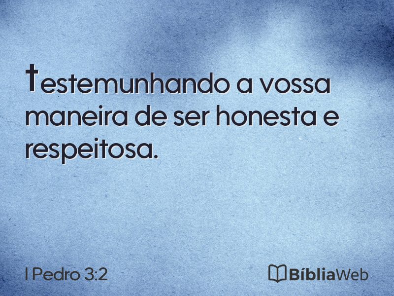 I Pedro 3:2 em imagem para compartilhar