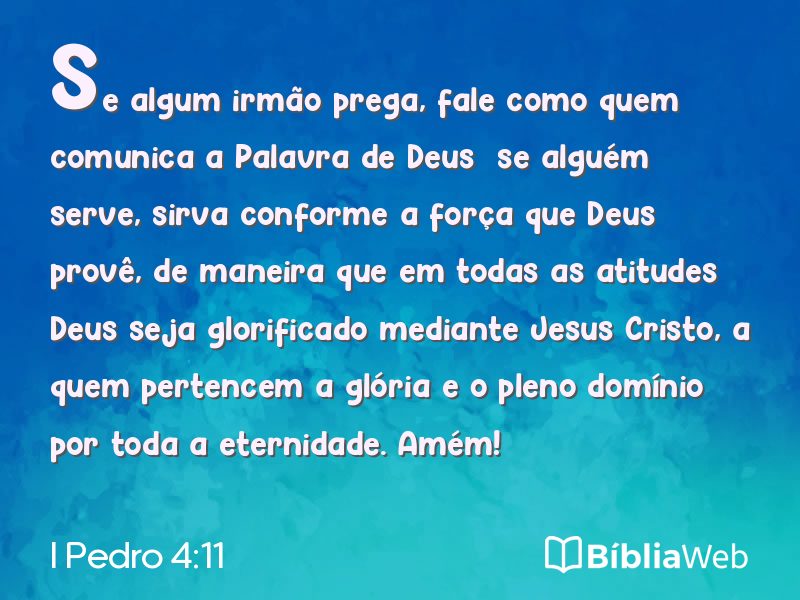 I Pedro 4:11 em imagem para compartilhar
