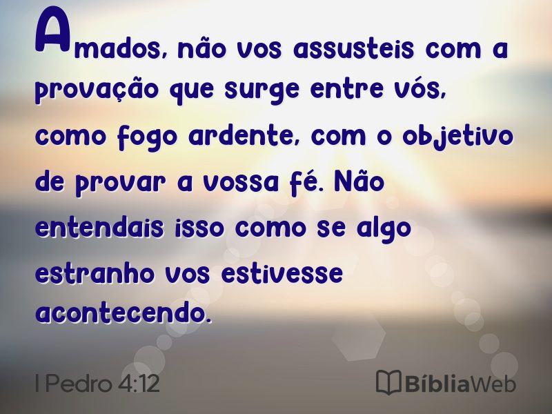 I Pedro 4:12 em imagem para compartilhar