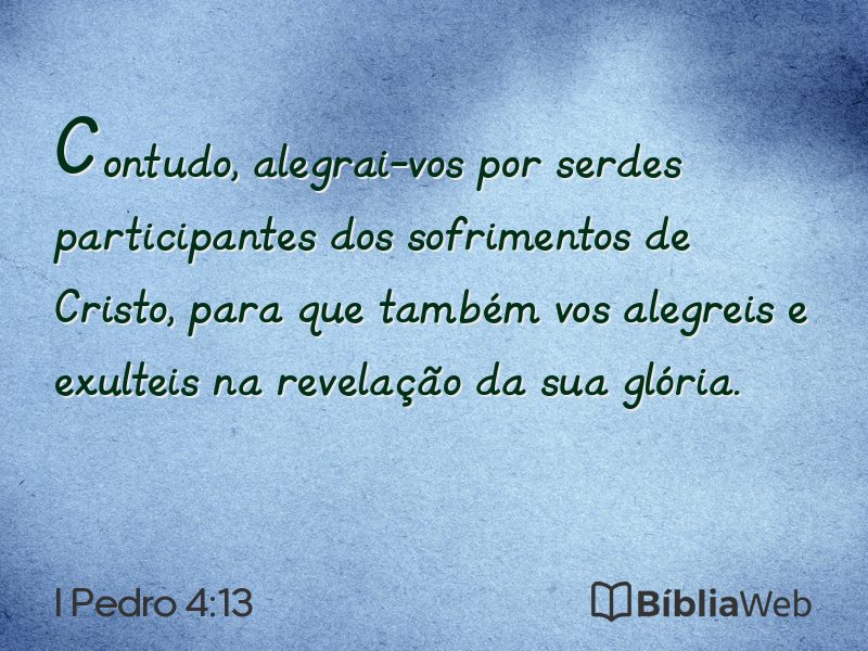 I Pedro 4:13 em imagem para compartilhar