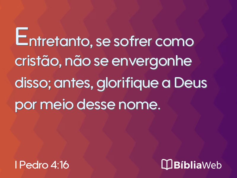 I Pedro 4:16 em imagem para compartilhar