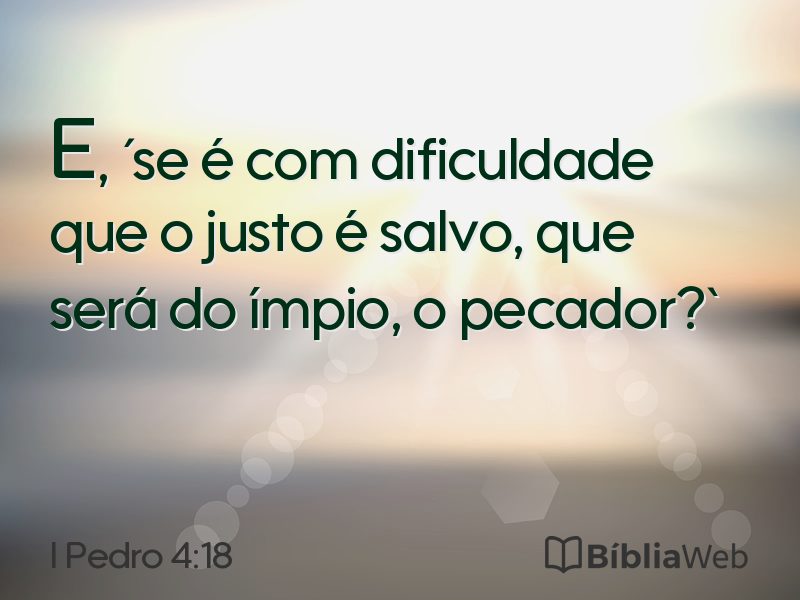 I Pedro 4:18 em imagem para compartilhar