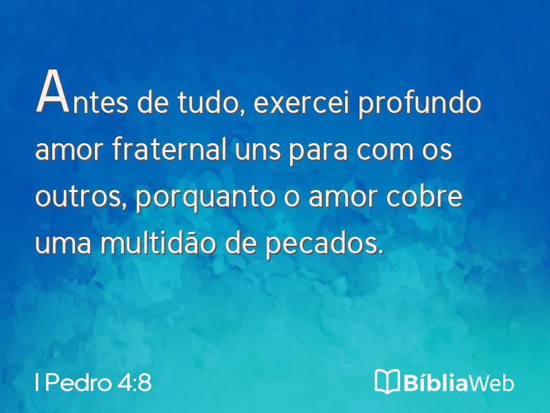 I Pedro 4:8 em imagem para compartilhar